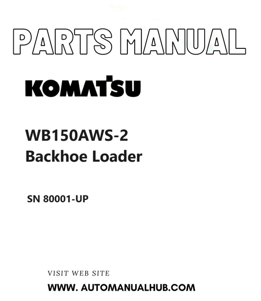 Komatsu WB150AWS-2 Backhoe Loader Parts Manual SN 80001-UP PDF