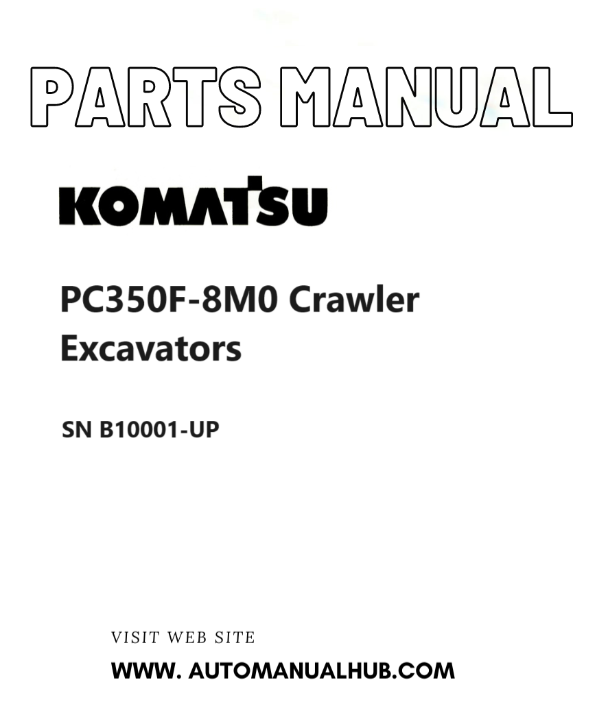 Komatsu PC350F-8M0 Crawler Excavators Parts Manual SN B10001-UP PDF