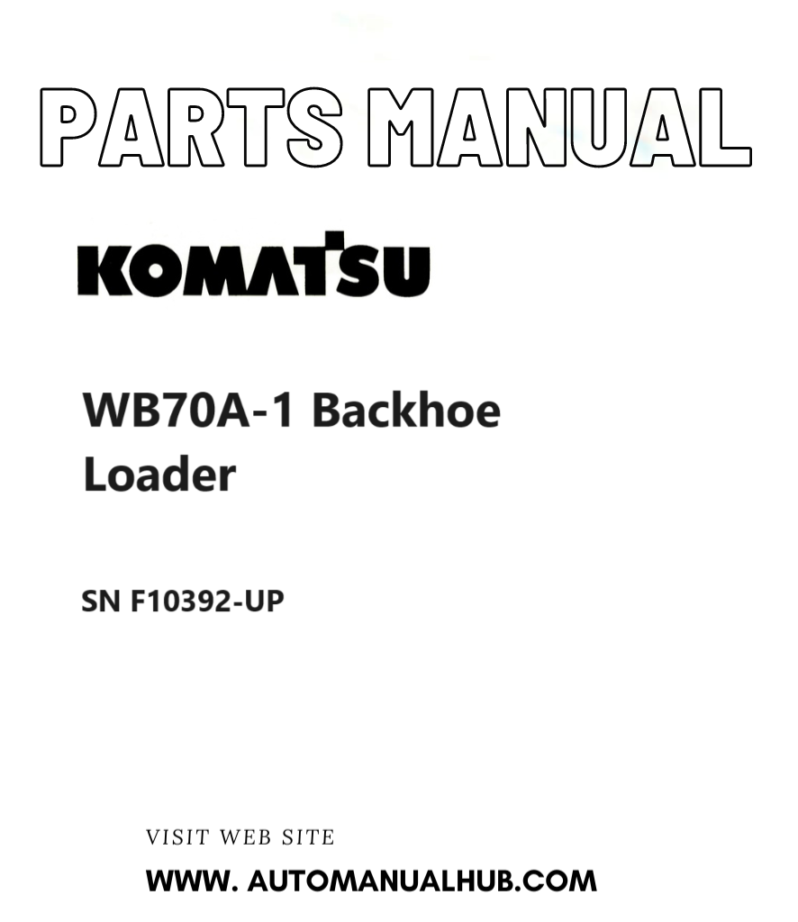 Komatsu WB70A-1 Backhoe Loader Parts Manual SN F10392-UP PDF