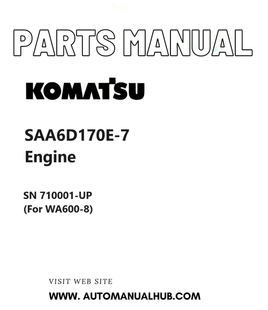 Komatsu SAA6D170E-7 Engine Parts Manual SN 710001-UP (For WA600-8) PDF