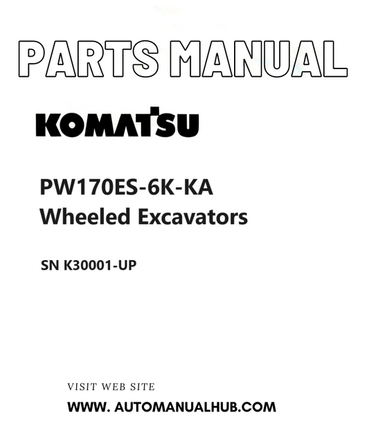 Komatsu PW170ES-6K-KA Wheeled Excavators Parts Manual SN K30001-UP PDF