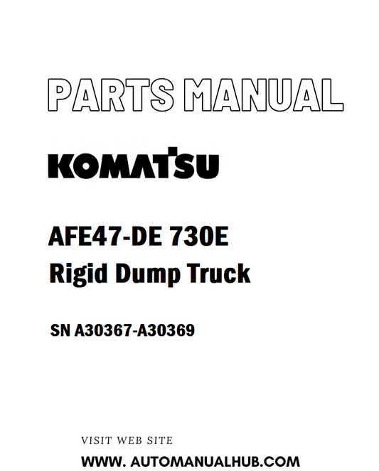 Komatsu AFE47-DE 730E Rigid Dump Truck Parts Manual SN A30367-A30369 - PDF