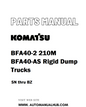 Komatsu BFA40-2 210M BFA40-AS Rigid Dump Trucks Parts Manual SN thru BZ - PDF