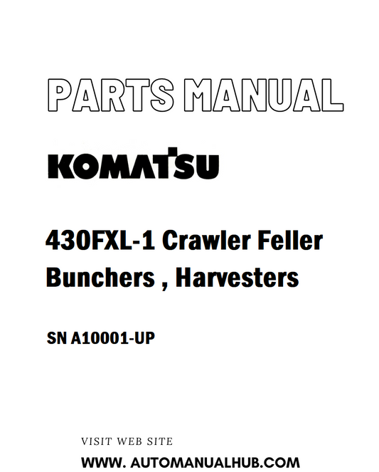 Komatsu 430FXL-1 Crawler Feller Bunchers , Harvesters Parts Manual SN A10001-UP - PDF 