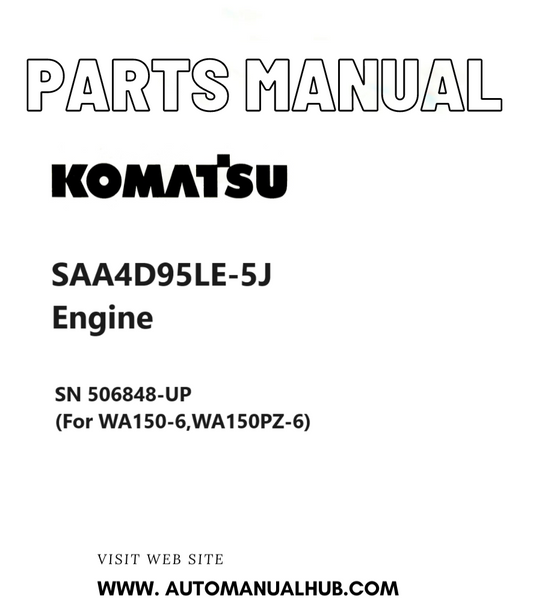 Komatsu SAA4D95LE-5J Engine Parts Manual SN 506848-UP (For WA150-6,WA150PZ-6) PDF