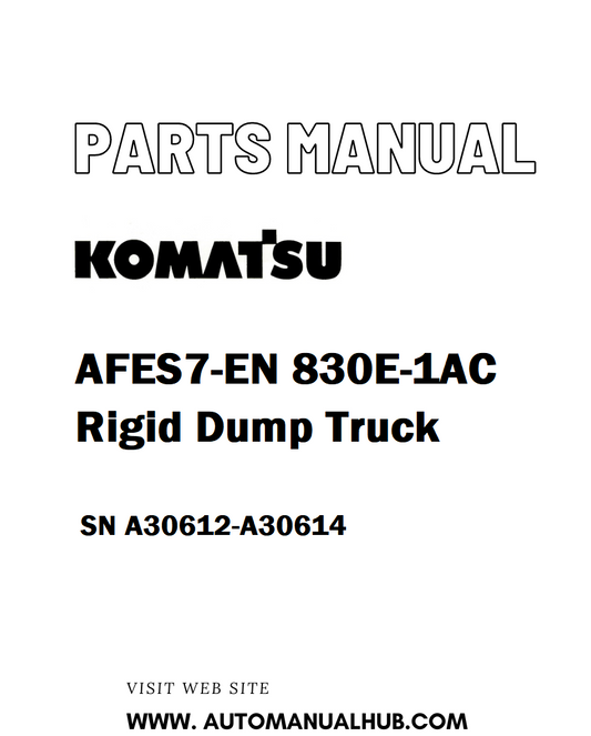 Komatsu AFES7-EN 830E-1AC Rigid Dump Truck Parts Manual SN A30612-A30614 - PDF 