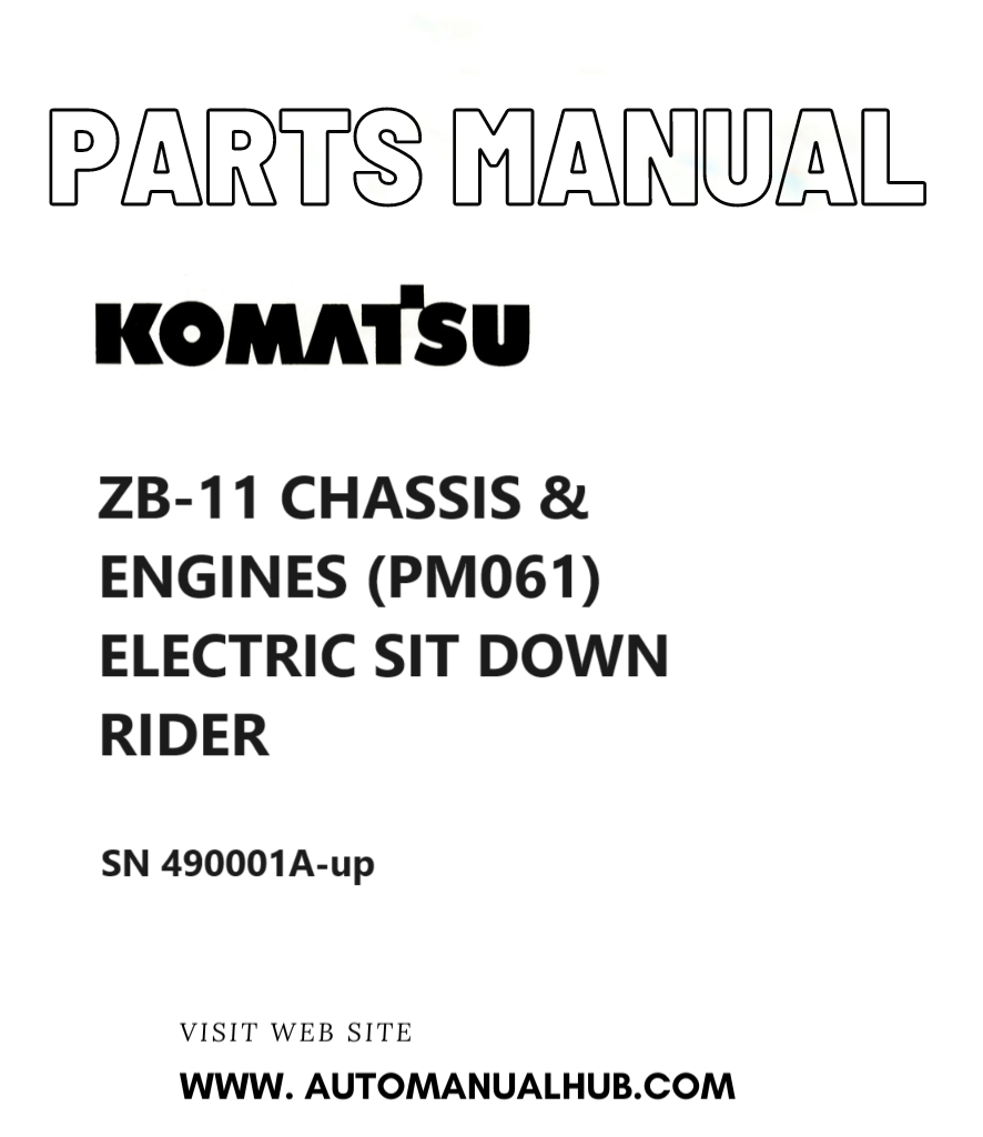 Komatsu ZB-11 CHASSIS & ENGINES (PM061) ELECTRIC SIT DOWN RIDER Parts Manual SN 490001A-up PDF