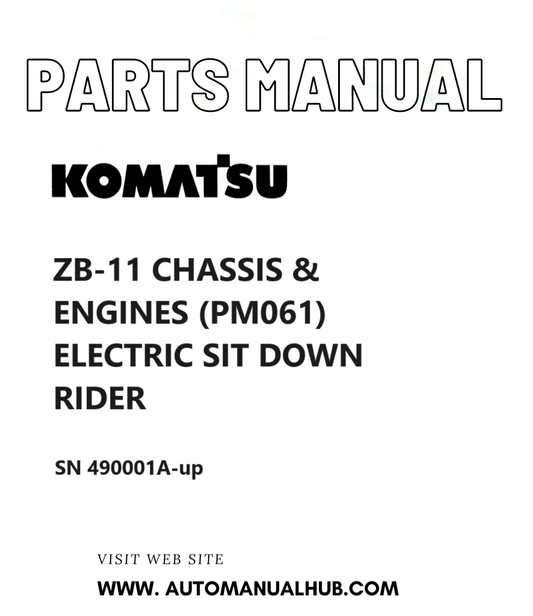 Komatsu ZB-11 CHASSIS & ENGINES (PM061) ELECTRIC SIT DOWN RIDER Parts Manual SN 490001A-up PDF