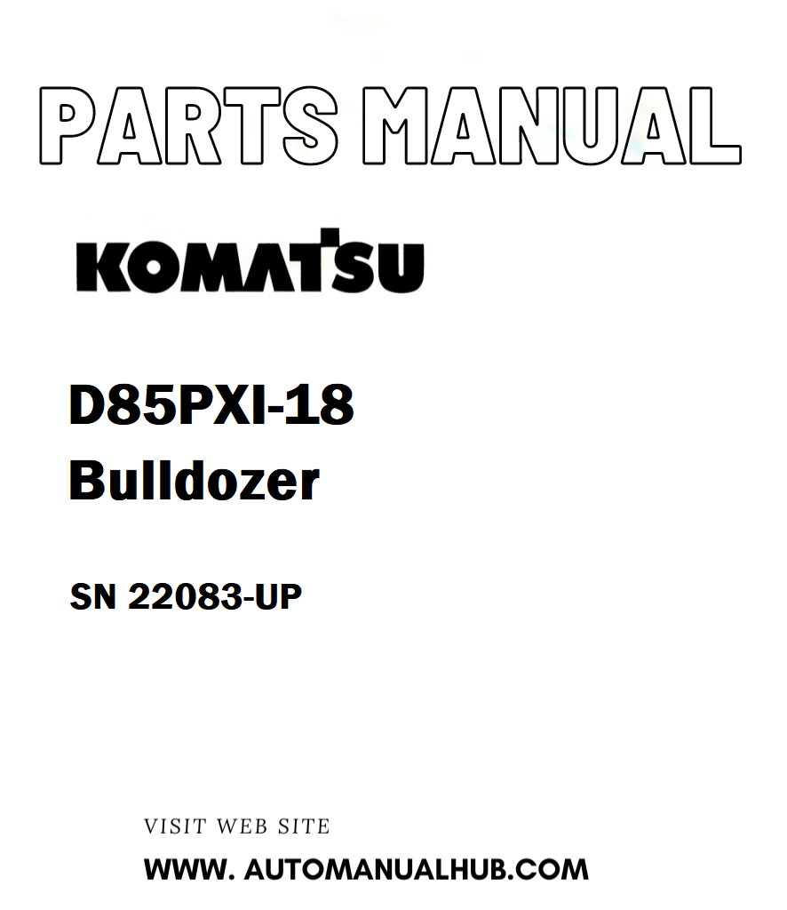 Komatsu D85PXI-18 Bulldozer Parts Manual SN 22083-UP - PDF