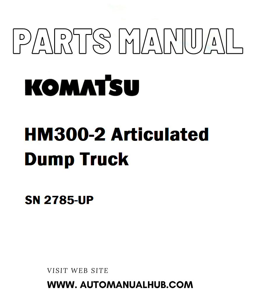 Komatsu HM300-2 Articulated Dump Truck Parts Manual SN 2785-UP - PDF