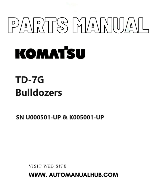 Komatsu TD-7G Bulldozers Parts Manual SN U000501-UP & K005001-UP PDF