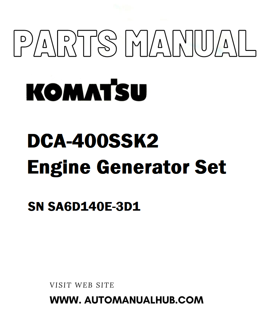 Komatsu DCA-400SSK2 Engine Generator Set Parts Manual SN SA6D140E-3D1 - PDF