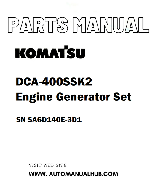 Komatsu DCA-400SSK2 Engine Generator Set Parts Manual SN SA6D140E-3D1 - PDF