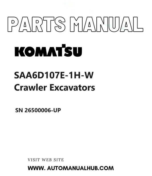 Komatsu SAA6D107E-1H-W Crawler Excavators Parts Manual SN 26500006-UP PDF