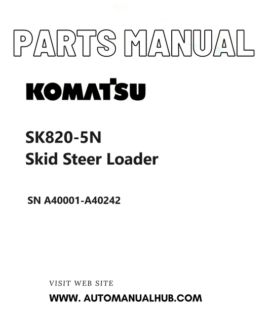 Komatsu SK820-5N Skid Steer Loader Parts Manual SN A40001-A40242 PDF
