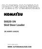 Komatsu SK820-5N Skid Steer Loader Parts Manual SN A40001-A40242 PDF