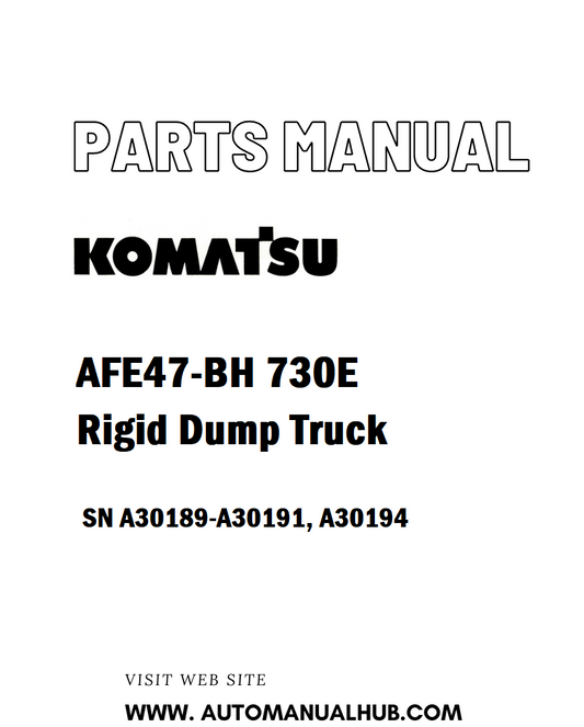 Komatsu AFE47-BH 730E Rigid Dump Truck Parts Manual SN A30189-A30191, A30194 - PDF