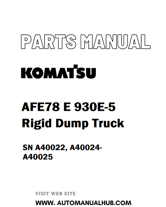 Komatsu AFE78 E 930E-5 Rigid Dump Truck Parts Manual SN A40022, A40024-A40025 - PDF 