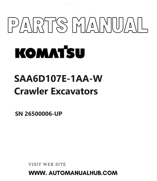 Komatsu SAA6D107E-1AA-W Crawler Excavators Parts Manual SN 26500006-UP PDF