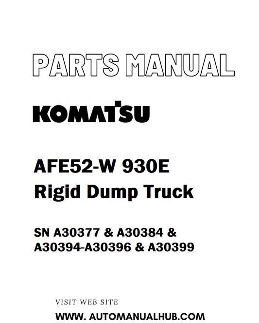 Komatsu AFE52-W 930E Rigid Dump Truck Parts Manual SN A30377 & A30384 & A30394-A30396 & A30399 - PDF