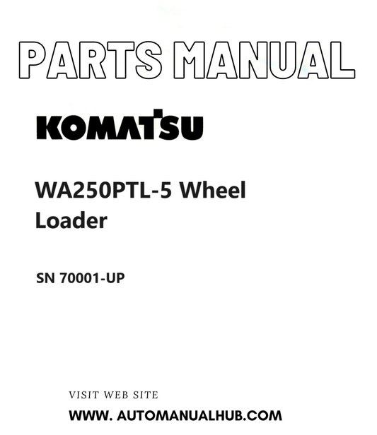 Komatsu WA250PTL-5 Wheel Loader Parts Manual SN 70001-UP PDF