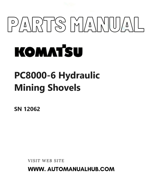 Komatsu PC8000-6 Hydraulic Mining Shovels Parts Manual SN 12062 PDF