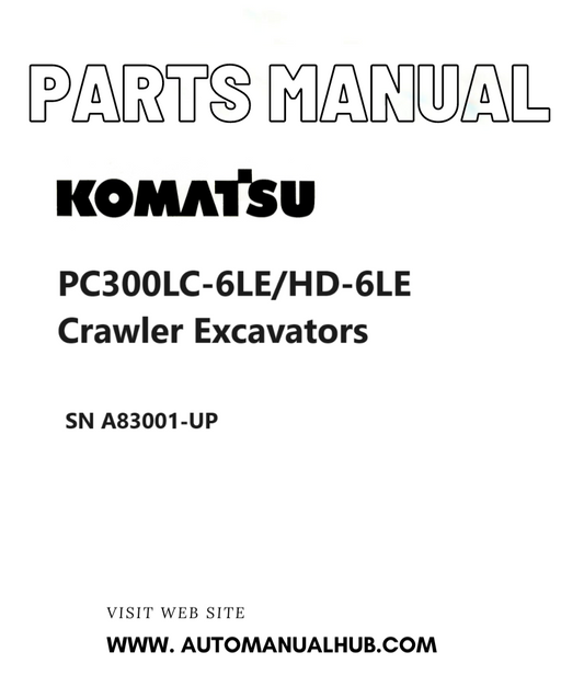Komatsu PC300LC-6LE/HD-6LE Crawler Excavators Parts Manual SN A83001-UP PDF