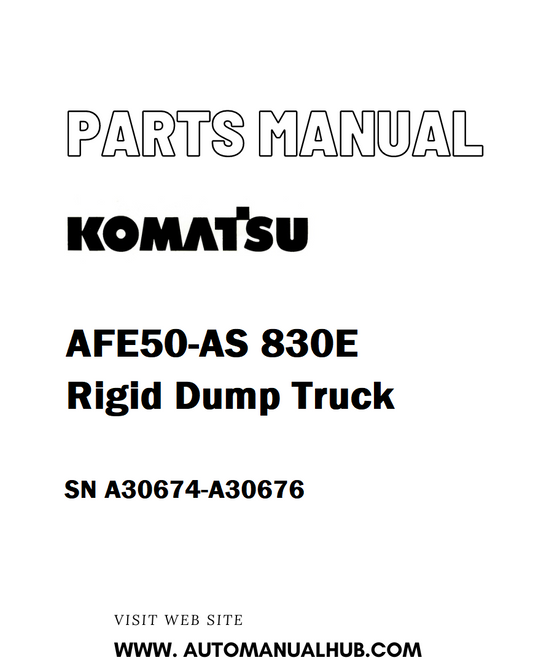 Komatsu AFE50-AS 830E Rigid Dump Truck Parts Manual SN A30674-A30676 - PDF 