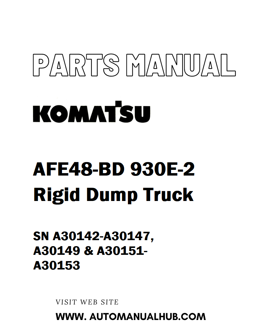 Komatsu AFE48-BD 930E-2 Rigid Dump Truck Parts Manual SN A30142-A30147, A30149 & A30151-A30153 - PDF 