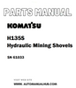 Komatsu H135S Hydraulic Mining Shovels Parts Manual SN 61033 - PDF