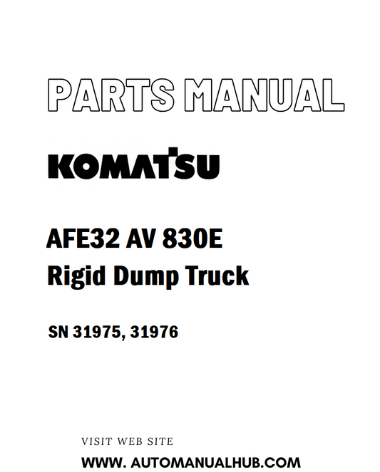 Komatsu AFE32 AV 830E Rigid Dump Truck Parts Manual SN 31975, 31976 - PDF
