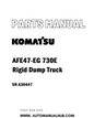 Komatsu AFE47-EG 730E Rigid Dump Truck Parts Manual SN A30447 - PDF 