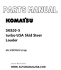 Komatsu SK820-5 turbo USA Skid Steer Loader Parts Manual SN 37BTF50112-Up PDF