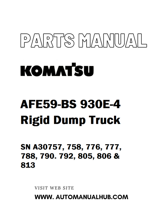 Komatsu AFE59-BS 930E-4 Rigid Dump Truck Parts Manual SN A30757, 758, 776, 777, 788, 790. 792, 805, 806 & 813 - PDF 