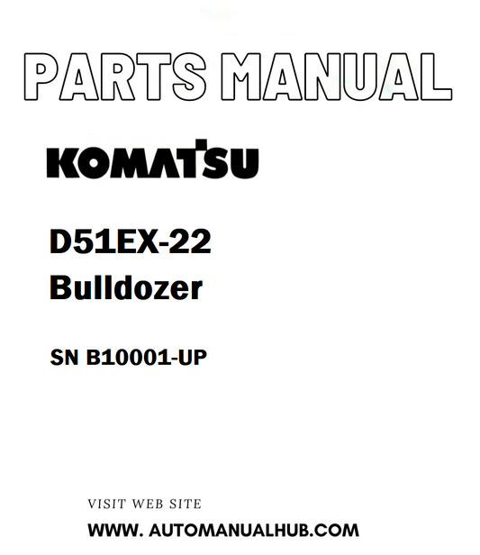 Komatsu D51EX-22 Bulldozer Parts Manual SN B10001-UP - PDF