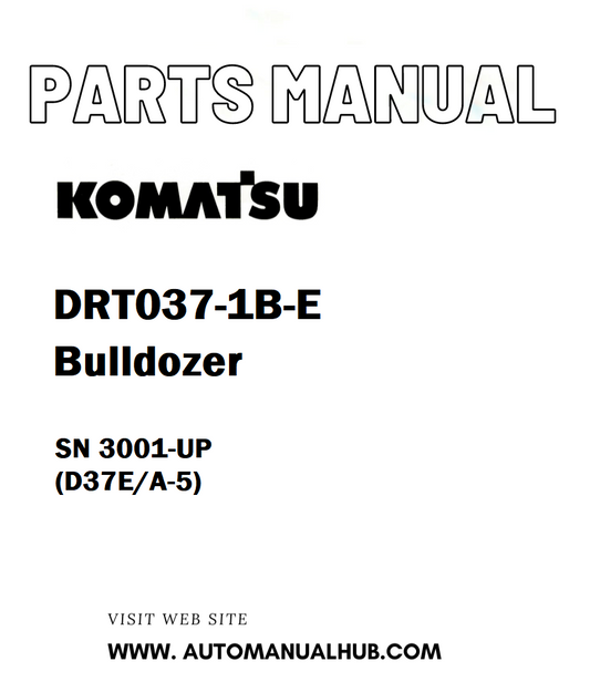 Komatsu DRT037-1B-E Bulldozer Parts Manual SN 3001-UP (D37E/A-5) - PDF