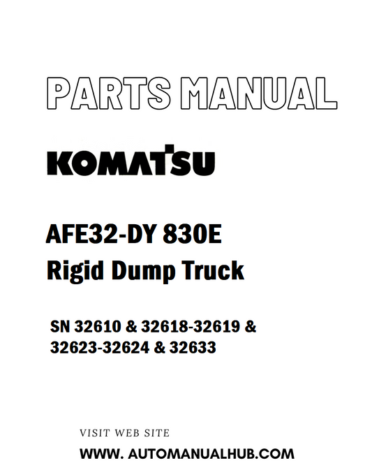 Komatsu AFE32-DY 830E Rigid Dump Truck Parts Manual SN 32610 & 32618-32619 & 32623-32624 & 32633 - PDF