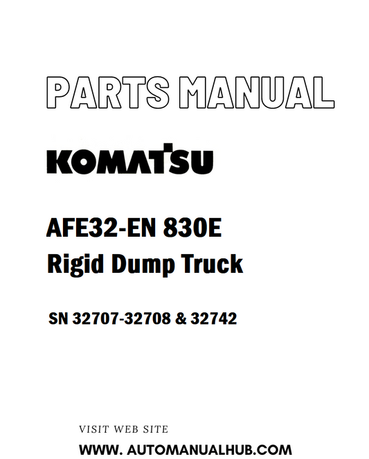 Komatsu AFE32-EN 830E Rigid Dump Truck Parts Manual SN 32707-32708 & 32742 - PDF 