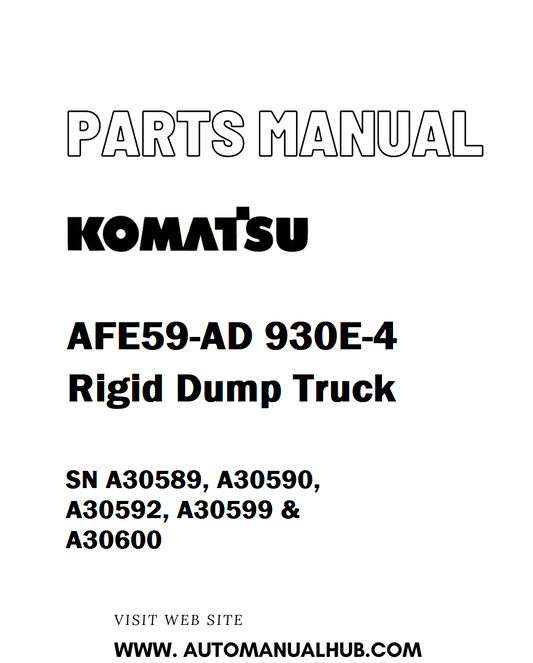 Komatsu AFE59-AD 930E-4 Rigid Dump Truck Parts Manual SN A30589, A30590, A30592, A30599 & A30600 - PDF 