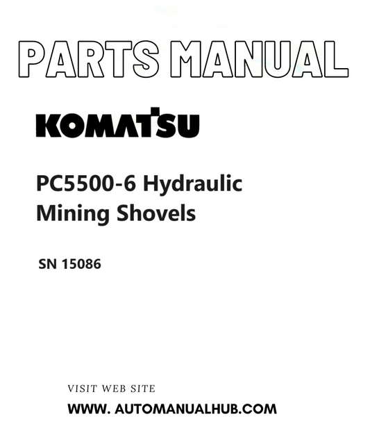 Komatsu PC5500-6 Hydraulic Mining Shovels Parts Manual SN 15086 PDF