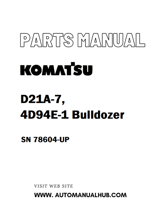 Komatsu D21A-7, 4D94E-1 Bulldozer Parts Manual SN 78604-UP - PDF 