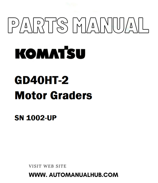 Komatsu GD40HT-2 Motor Graders Parts Manual SN 1002-UP - PDF