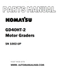Komatsu GD40HT-2 Motor Graders Parts Manual SN 1002-UP - PDF