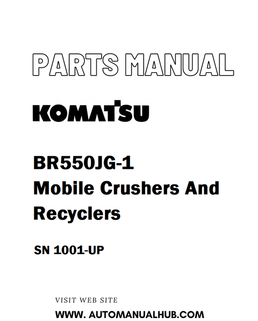 Komatsu BR550JG-1 Mobile Crushers And Recyclers Parts Manual SN 1001-UP - PDF