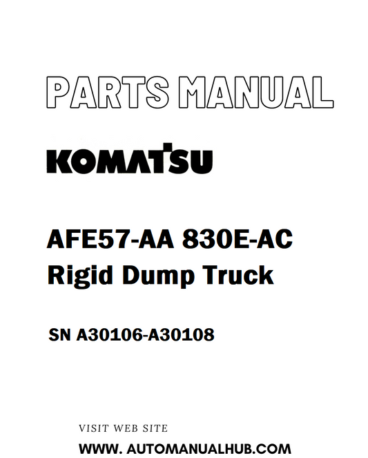 Komatsu AFE57-AA 830E-AC Rigid Dump Truck Parts Manual SN A30106-A30108 - PDF 