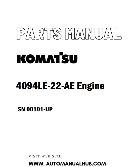 Komatsu 4094LE-22-AE Engine Parts Manual SN 00101-UP (WITH CAB) - PDF