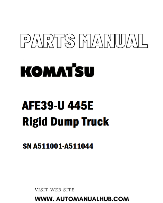 Komatsu AFE39-U 445E Rigid Dump Truck Parts Manual SN A511001-A511044 - PDF