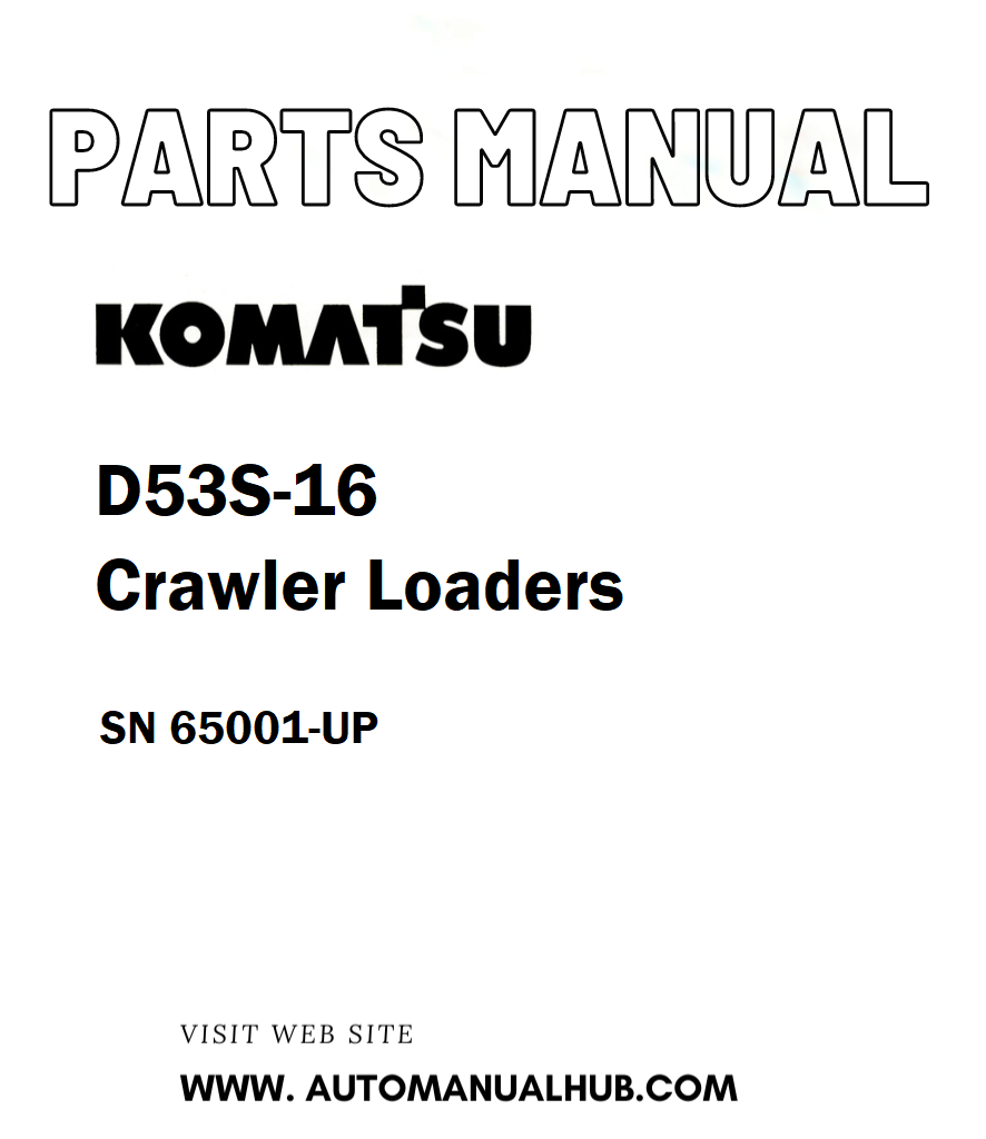 Komatsu D53S-16 Crawler Loaders Parts Manual SN 65001-UP - PDF