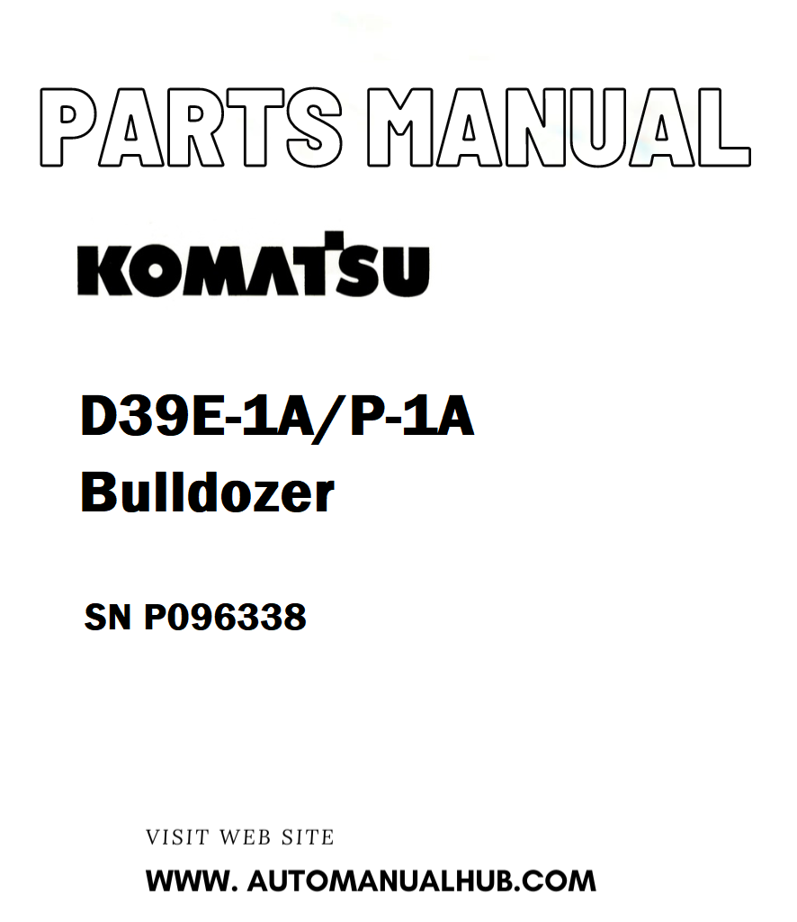 Komatsu D39E-1A/P-1A Bulldozer Parts Manual SN P096338 - PDF