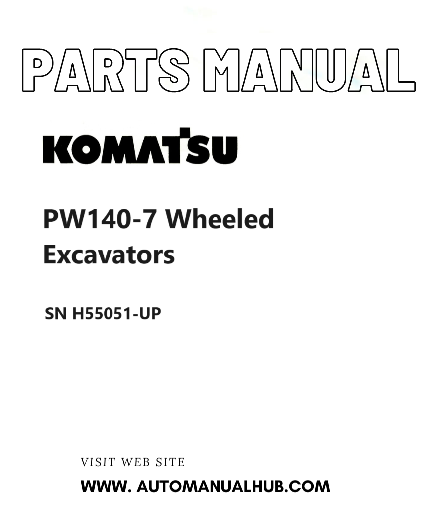Komatsu PW140-7 Wheeled Excavators Parts Manual SN H55051-UP PDF